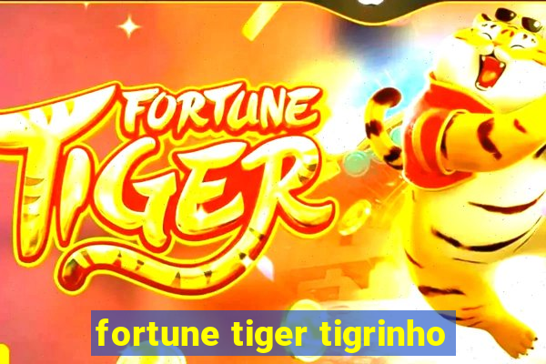 fortune tiger tigrinho